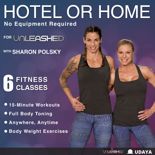 Hotel or Home is a Gernal Fitness program by Sharon Polsky on UDAYA.com
